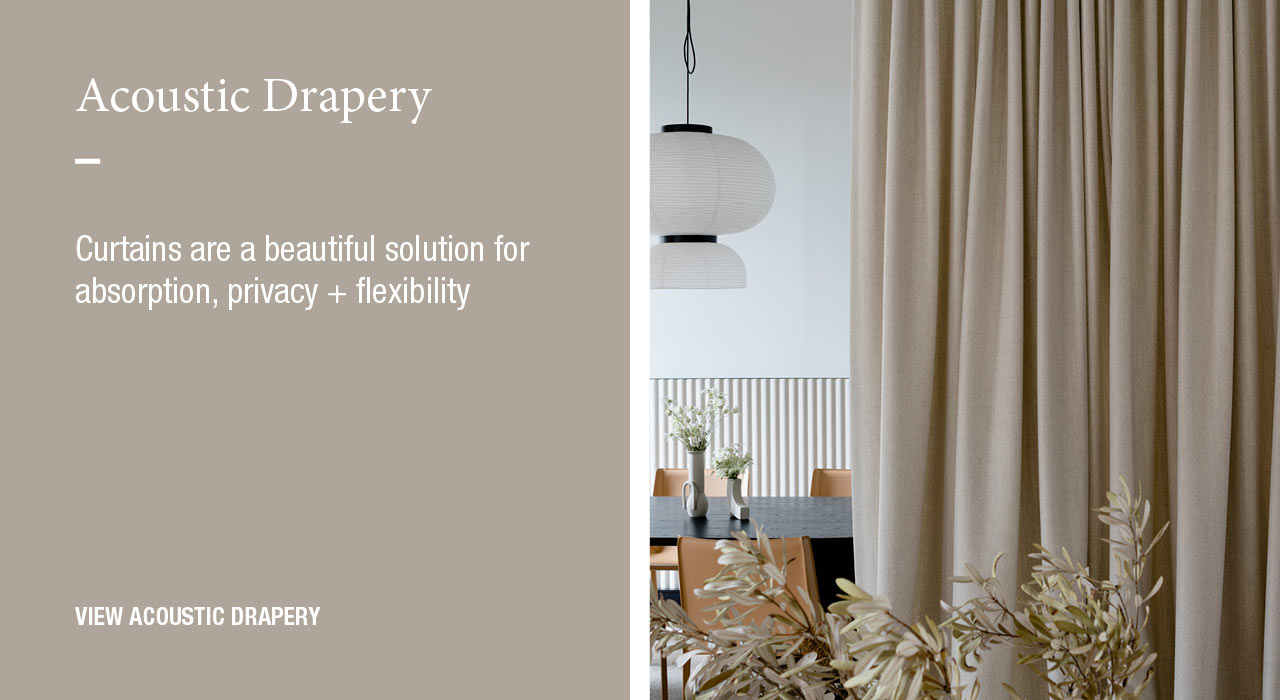 Acoustic Drapery  Curtains are a beautiful solution for absorption, privacy + flexibility.